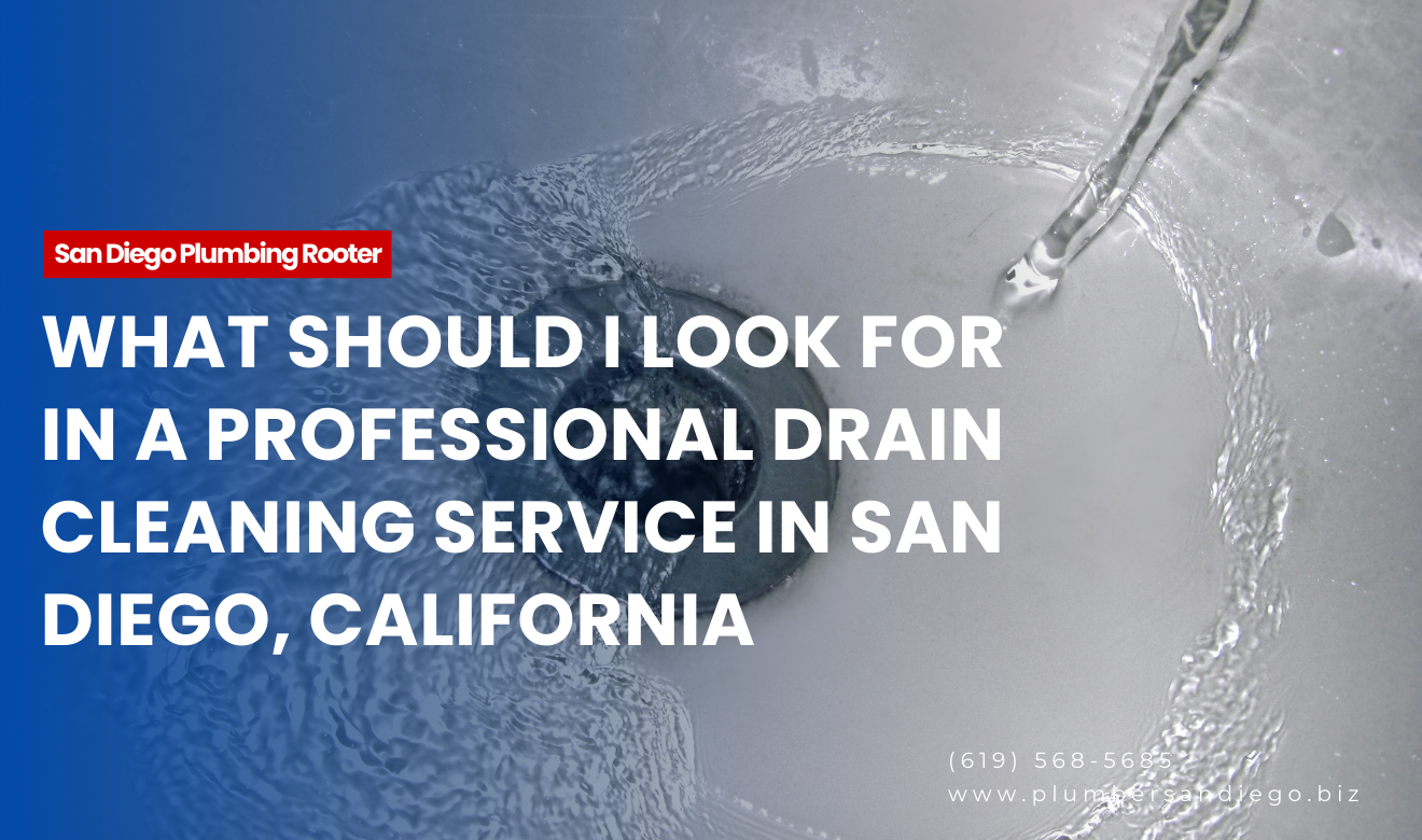 guide to choosing drain cleaning companies San Diego