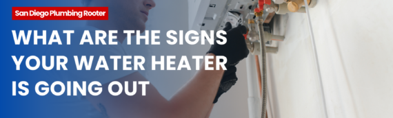 What are the signs your water heater is going out