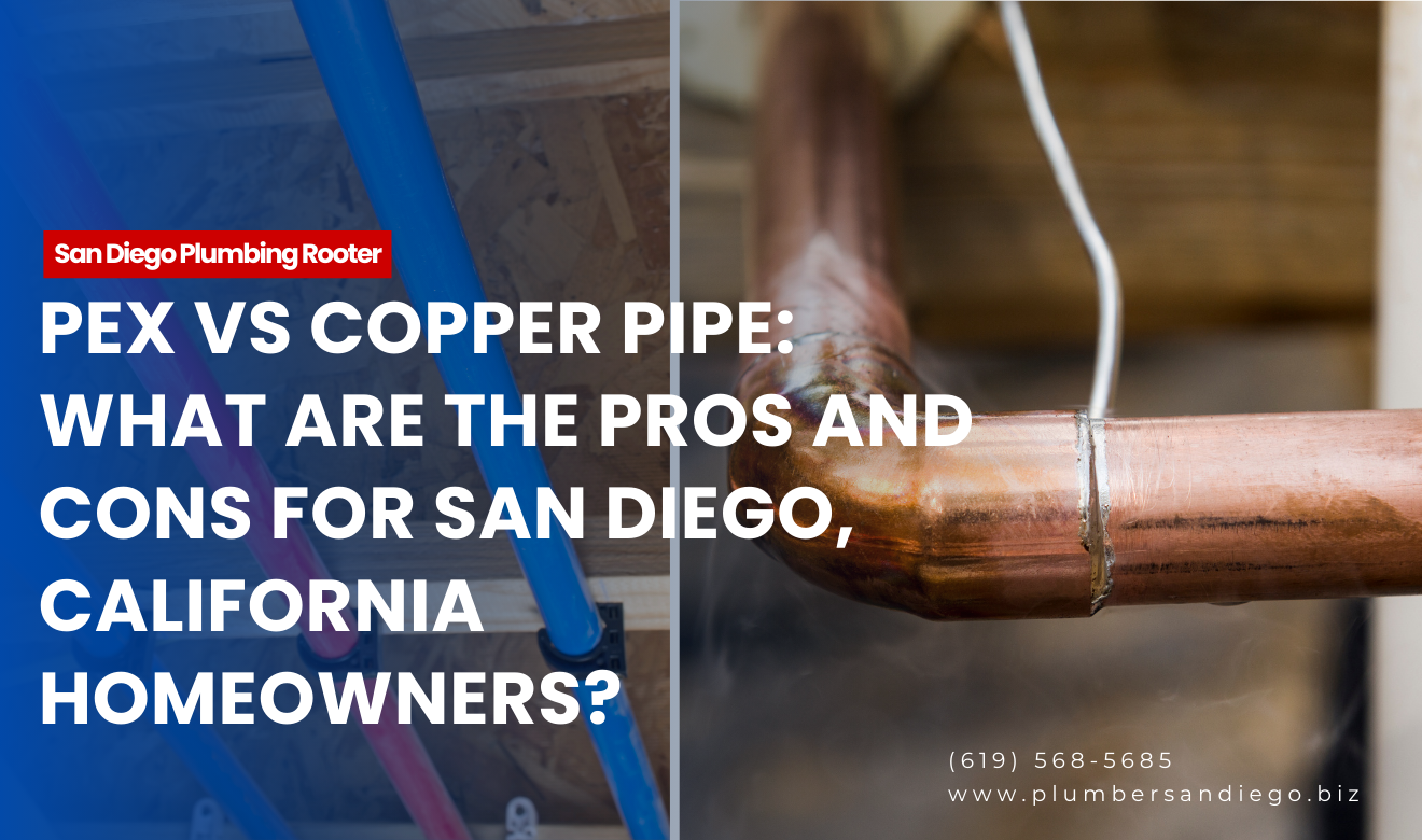 PEX vs copper pipe advantages San Diego