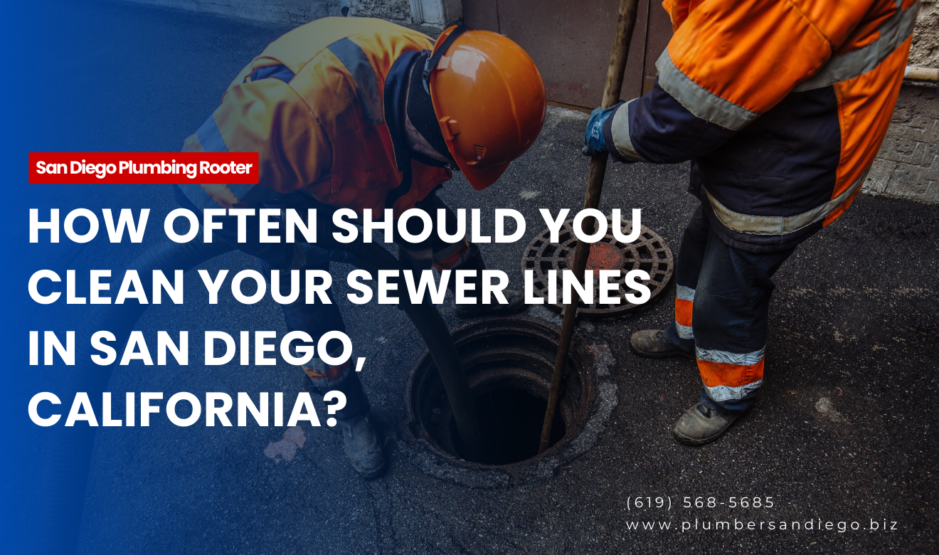 how often maintain sewer cleanouts San Diego